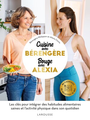 cover image of Cuisine avec Bérengère, bouge avec Alexia